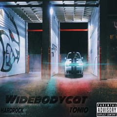 Tonio x HardRock -WideBodyCat