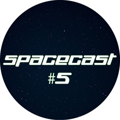 Spacecast #5