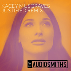 Kacey Musgraves - Justified - The AudioSmiths Remix