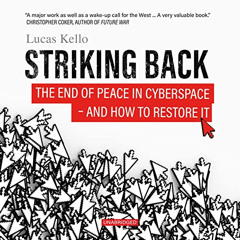 [Free] EBOOK 📧 Striking Back: The End of Peace in Cyberspace—and How to Restore It b