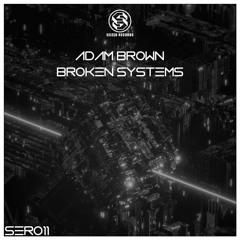 Adam Brown - Broken Systems