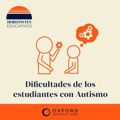 Horizontes educativos: Dificultades de los estudiantes con autismo con Jairo Rodríguez