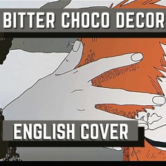 Bitter Choco Decoration English Cover (syudou)【Rosie】ビターチョコデコレーション