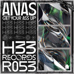 ANAS - Get Your Ass Up [H33R053]