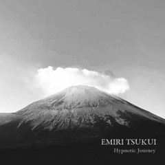 EMIRI TSUKUI _ Hypnotic Journey