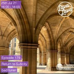 Episode 179: Return To Subcity // Guest Mix 110: bad tuner