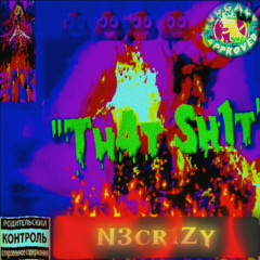 N3cr1Zy - TH4T SH1T