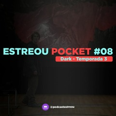 Estreou Pocket #08 - Dark Temporada 3