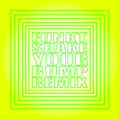 FUNKT (SHAKE UR RUMP MIX)