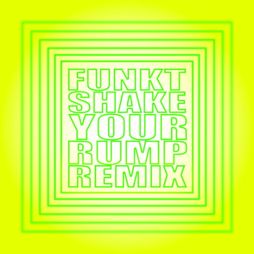 FUNKT (SHAKE UR RUMP MIX)