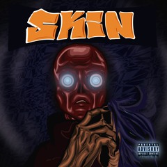 SKIN [W/ VYTHE] [PROD. FONY WALLACE X CRMSYN]