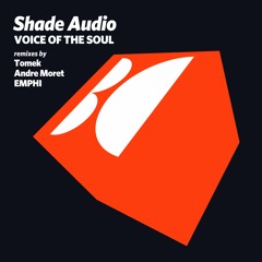 Shade Audio - Voice Of The Soul (Tomek Remix) PREVIEW
