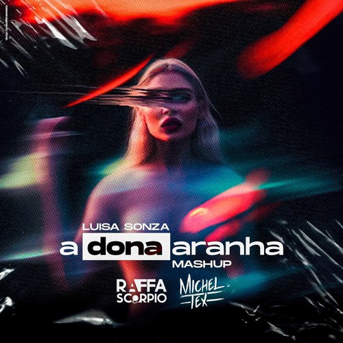 A Dona Aranha (Raffa Scorpio & Michel Tex Mash) - Luísa Sonza, Dener Delatorre - FREE DOWNLOAD