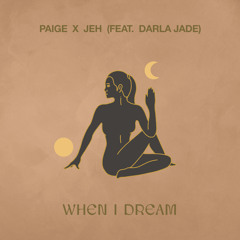 When I Dream (feat. Darla Jade)