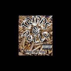 TRIPPS FT POLLO TIME 2 SLIDE