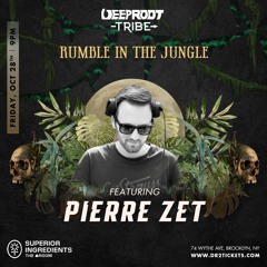 Pierre Zet - Deep Root Halloween 2022 @ Superior Ingredients (Oct 28, 2022)