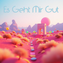 Es Geht Mir Gut (Pop)