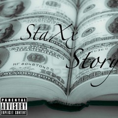 StaXx Story (Produced By. Snoop340)