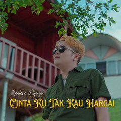 Cinta Ku Tak Kau Hargai