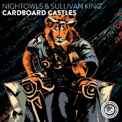 NIGHTOWLS & Sullivan King - Cardboard Castles