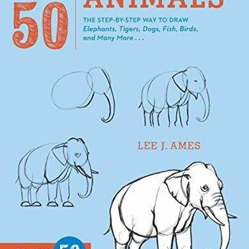 Stream episode ebook Draw 50 Animals: The Step-by-Step Way to Draw ...