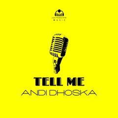 Andi Dhoska - Tell Me