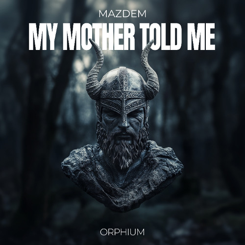 Mazdem - My Mother Told Me