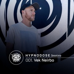 Vek Neirbo: Hypnodose Sessions .001