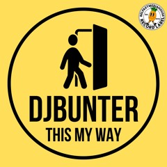 DJBunter - THIS MY WAY