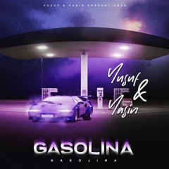 Yusuf & Yasin - Gasolina