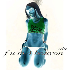 Fum4 bouyon - Bad Gyal  [MommyTai Edit]