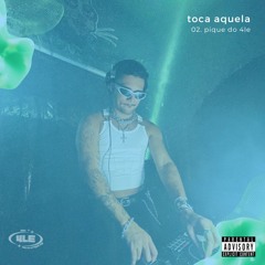 toca aquela - pique do 4le