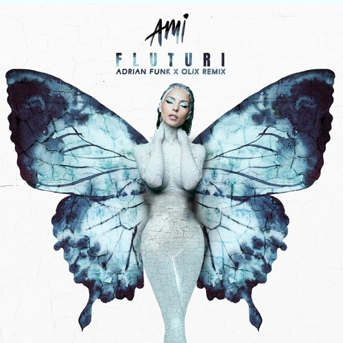 AMI - Fluturi (Adrian Funk X OLiX Remix)