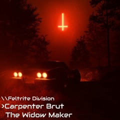 Carpenter Brut - The Widow Maker (Feltrite Division Remix)
