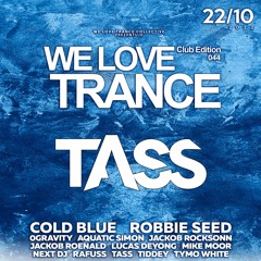 Tass @ We Love Trance CE 044 with Cold Blue & Victims Of Trance (2Progi - Poznan - 22.10.2022)