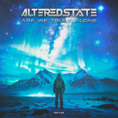 Altered State - Are We Truly Alone | OUT SOON 🐝🎶