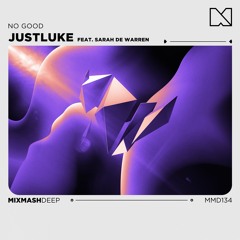JustLuke Feat. Sarah De Warren  - No Good