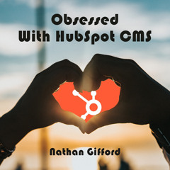 Obsessed With HubSpot CMS