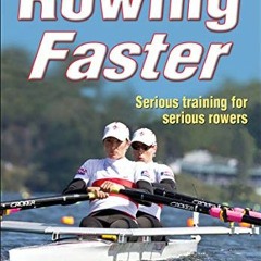 [GET] [PDF EBOOK EPUB KINDLE] Rowing Faster by  Volker Nolte 💕