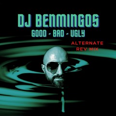 Good Bad Ugly (Alternate Rev Mix)