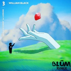William Black - Remedy (BLŪM Remix)