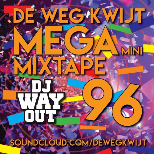 De Weg Kwijt MEGA Mini Mixtape Week 96
