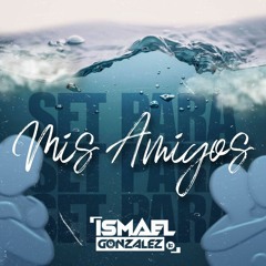 SET PARA MIS AMIGOS.wav