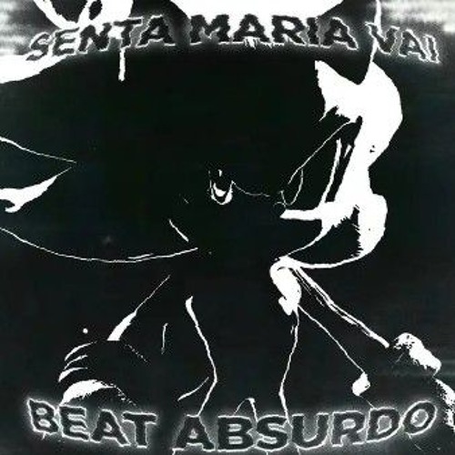 SENTA MARIA VAI X BEAT ABSURDO - Ultra Slowed