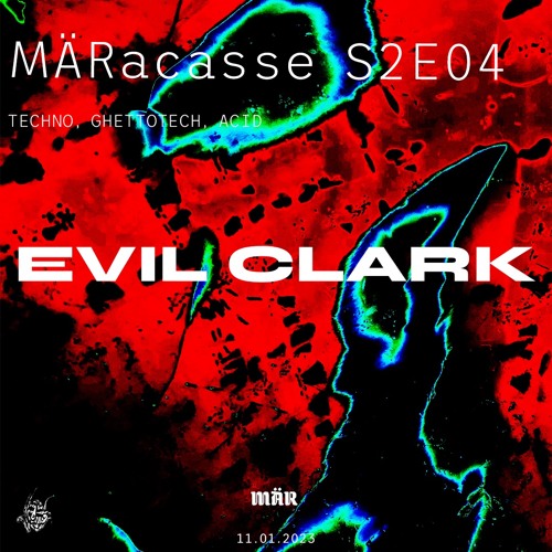 MÄRacasse S2E04 - EVIL CLARK