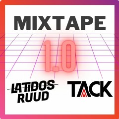 Mixtape 1.0 Latidos Ruud & TackMusic