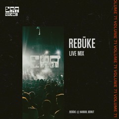ERA 071 - Rebūke Live From ERA @ Harbor, Beirut