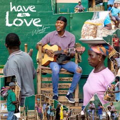 HAVE  TO LOVE