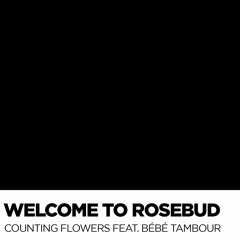 rosebud  Welcome to