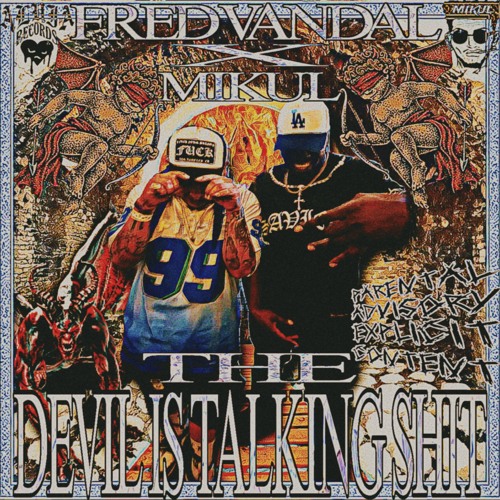 THE DEVIL IS TALKING SHIT  FT. MIKUL  ( PROD. EVIL MYSTIC )